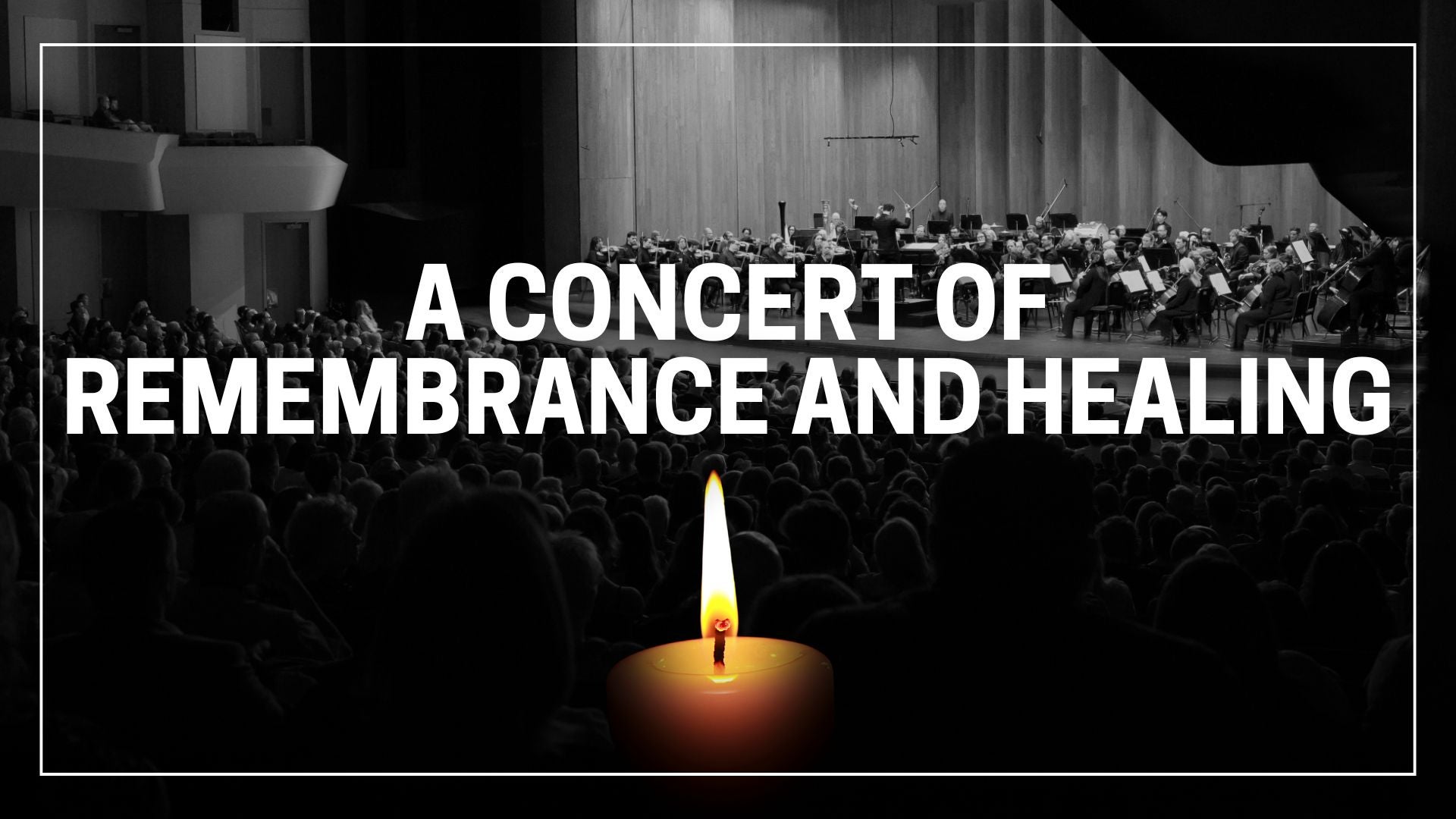 A Concert of Remembrance and Healing